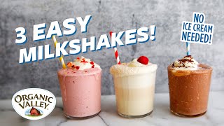 3 Milkshakes without Ice Cream  Organic Valley Recipes [upl. by Rozalie]