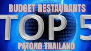 TOP 5 BUDGET FRIENDLY RESTAURANTS IN PATONG PHUKET THAILAND 2023 [upl. by Laup]