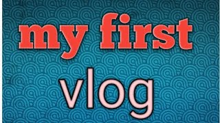 my first vlog [upl. by Eramal]