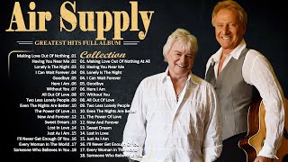 Air Supply Greatest Hits 📀 The Best Air Supply Songs 📀 Best Soft Rock Legends Of Air Supply [upl. by Gere181]