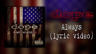 Dope  Always lyric video [upl. by Lorin]