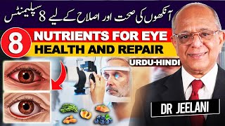 8 Nutrients For Eye Health and Repair by Drjeelani [upl. by Corie]