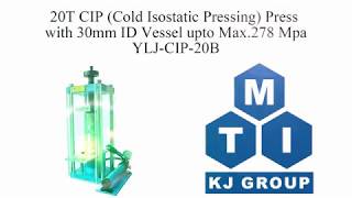 20T CIP Cold Isostatic Pressing Press with 30mm ID Vessel upto Max278 Mpa  YLJCIP20B [upl. by Anekam]