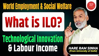 🌍 World Employment amp Social Welfare  What is ILO Technological Innovation and Labour Income [upl. by Kauffman]