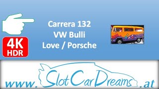 Carrera 132 VW Bulli Love  Porsche [upl. by Enar773]