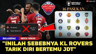 🔴Ramai Orang Terkejut🔥KL Rovers Tarik Diri Bertemu JDT Inilah Sebabnya [upl. by Annaear]