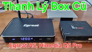 Đã bán Thanh lý box cũ  Himedia Q5 Pro Egreat a5 Mecool K2 Pro ĐẠI 0975351877 [upl. by Yrral]