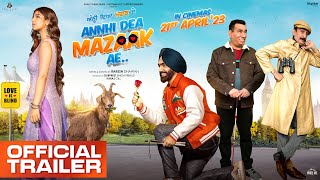 ANNHI DEA MAZAAK AE  Official Trailer  Ammy Virk  Pari PandherRakesh DhawanRel on 21st Apr 2023 [upl. by Gianina]