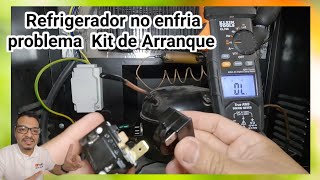 Refrigerador no enfria problema del kit de arranque [upl. by Latreese]