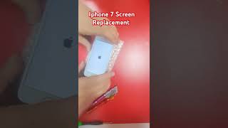 Iphone 7 Screen Replacement shorts reels viralvideo [upl. by Hickey422]