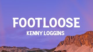 Kenny Loggins  Footloose Lyrics [upl. by Georgeta]