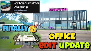 FINALLY 🥳 OFFICE EDIT MODE 😍 CAR SALER SIMULATOR DEALERSHIP  ATTU GAMING [upl. by Shugart456]