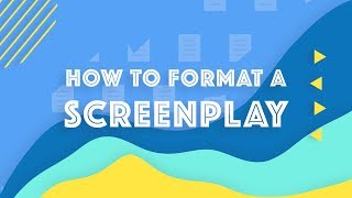 How to Format a Screenplay Screenplay Formatting 101 [upl. by Asilenna288]