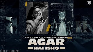 STANWORLD  Agar Hai Ishq ft Sikander Kahlon  Official Video [upl. by Norramic239]