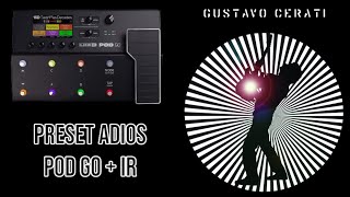 Adios  Gustavo Cerati  Tutorial Preset POD GO  IR [upl. by Nalyd131]