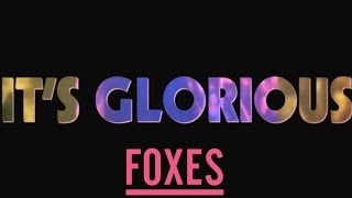 Foxes  Glorious Lyric Video [upl. by Earezed838]