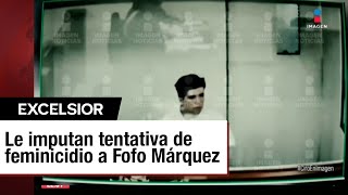 Se le acusará a Fofo Márquez por tentativa de feminicidio [upl. by Neerual]