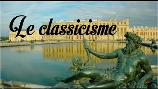 Le Classicisme [upl. by Harlen]