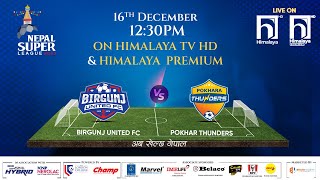 Nepal Super League NSL  2023  MATCH 26  BIRGUNJ UNITED FC vs POKHARA THUNDERS  Himalaya TV [upl. by Yajeet]