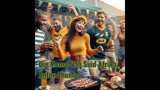 Die Mense Van Suid Afrika  Anton Thomas [upl. by Sirref]