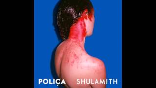 POLIÇA  quotSpilling Linesquot Official Audio [upl. by Girvin]