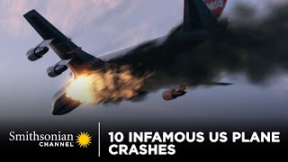 10 Infamous US Plane Crashes  Smithsonian Channel [upl. by Ludmilla]