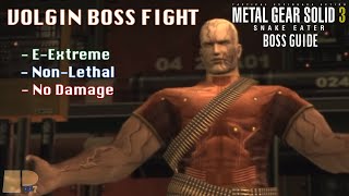 Volgin Boss Fight  European Extreme NonLethal No Damage  MGS3 Boss Guide [upl. by Jezabel291]