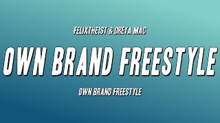 FelixThe1st amp Dreya Mac  Own Brand Freestyle ft Finch Fetti Lyrics [upl. by Zaller]