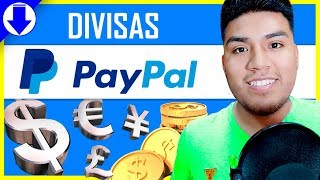 ✅ DIVISAS PAYPAL  AGREGAR  CAMBIAR  CONVERTIR  2021 [upl. by Ojimmas498]