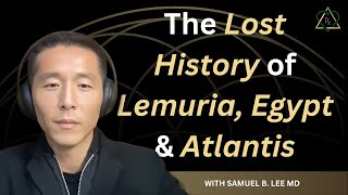 E2  The Lost History of Lemuria Egypt amp Atlantis What Really Happened and What Have We Learned [upl. by Aleac]