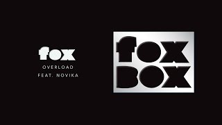 Fox  Overload feat Novika Official Audio [upl. by Enahc710]