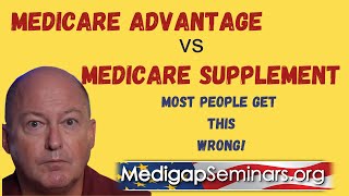 Medicare Advantage vs Supplement  Most Get This Wrong [upl. by Acinoed218]