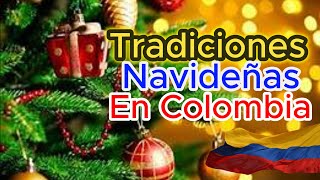 Las Tradiciones Navideñas en Colombia [upl. by Darnoc]