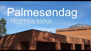 Holmlia kirke Palmesøndag [upl. by Grishilde]