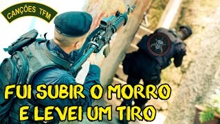 FUI SUBIR O MORRO E LEVEI UM TIRO  CANÇÕES DE TFM [upl. by Acirej]