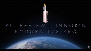 Kit Review  Innokin Endura T22 Pro Kit [upl. by Jay]