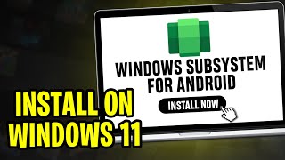 How to Install Windows Subsystem for Android on Windows 11 [upl. by Sandy]