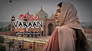 Varaan  ishfaq kawa  slowed and reverb  heart touching song  trending trendingvideo sadsong [upl. by Eusadnilem]