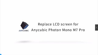 Replace LCD screen for Anycubic Photon Mono M7 Pro [upl. by Pompea]