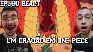 UM DRAGÃO EM ONE PIECE   One Piece Episódio 580 REACT [upl. by Farika]