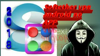 SOFTETHER VPN IN ANDROID NO APP newTAGALOG2018 [upl. by Aicileb]