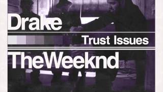 Trust Issues The Weeknd and Drake [upl. by Alaehcim546]