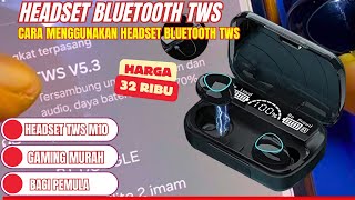 Cara Menggunakan Headset Bluetooth TWS [upl. by Warram]