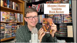 Monster Hunter Vendetta Book Review [upl. by Ennovyhc]