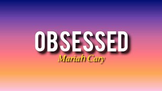 Mariah CaryObsessed lyrics [upl. by Hertberg788]