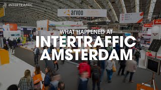 Intertraffic Amsterdam 2022  Official Recap [upl. by Hama]