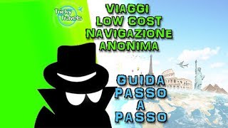 Navigazione anonima  incognito nella prenotazione dei viaggi [upl. by Nybor100]