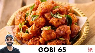 Gobi 65 Recipe  Restaurant Style Crispy Cauliflower Starter  कुरकुरी गोभी 65  Chef Sanjyot Keer [upl. by Midis]