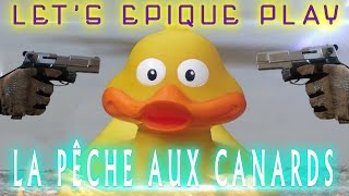 Lets epique play  La peche aux canards [upl. by Kacy761]