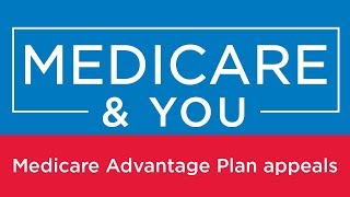 Medicare amp You Medicare Advantage Plan appeals [upl. by Eizzil576]